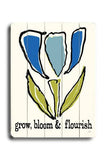 Grow, Bloom & Flourish Wood Sign 14x20 (36cm x 51cm) Planked