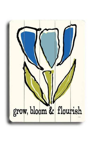 Grow, Bloom & Flourish Wood Sign 14x20 (36cm x 51cm) Planked