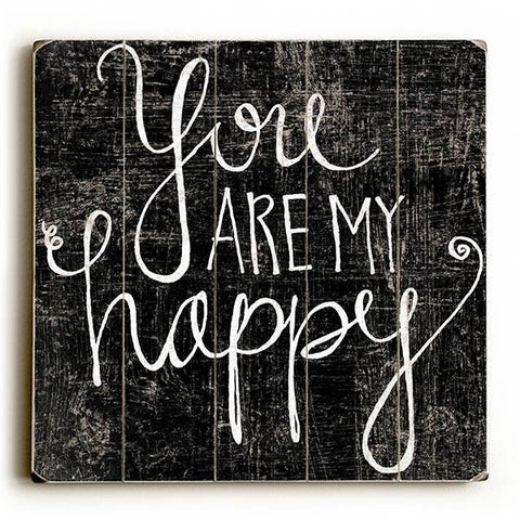 You Are My Happy Wood Sign 13x13 Planked