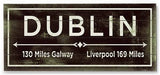 Dublin Wood Sign 10x24 (26cm x61cm) Planked