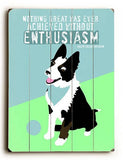 Enthusiasm Wood Sign 12x16 Planked