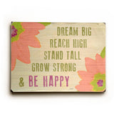 Dream Big Reach High Wood Sign 9x12 (23cm x 31cm) Solid