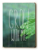 Grow with me Wood Sign 12x16 Planked