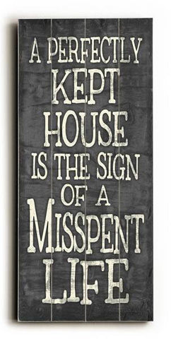 Perfectly Kept House Wood Sign 10x24 (26cm x61cm) Planked