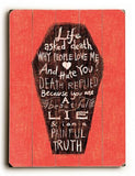 Life and Death Wood Sign 12x16 Planked