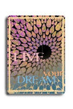 Live your dream Wood Sign 18x24 (46cm x 61cm) Planked