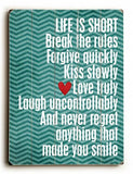 Life is Short Wood Sign 14x20 (36cm x 51cm) Planked