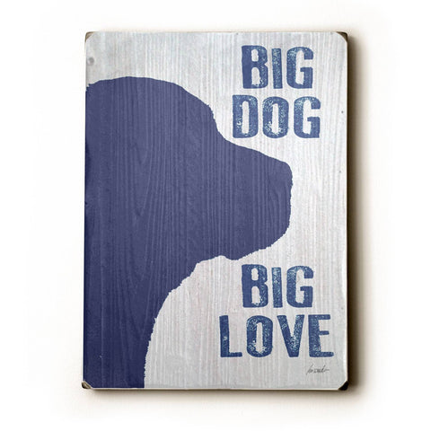 Big Dog - Big Love Wood Sign 9x12 (23cm x 31cm) Solid