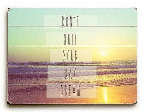 Your Day Dream Wood Sign 25x34 (64cm x 87cm) Planked
