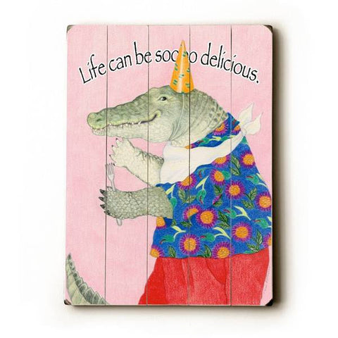 Life can be so delicious Wood Sign 30x40 (77cm x102cm) Planked