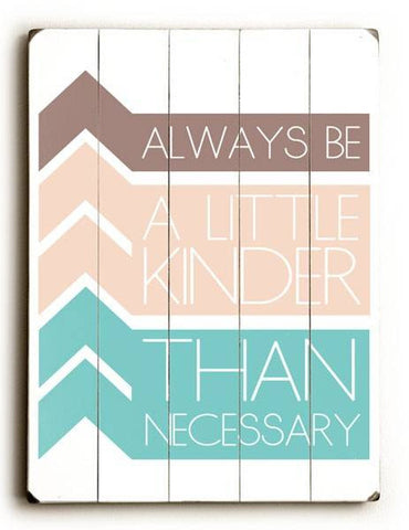Always Be Wood Sign 9x12 (23cm x 31cm) Solid