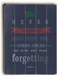 Never Say Goodbye Wood Sign 13x13 Planked