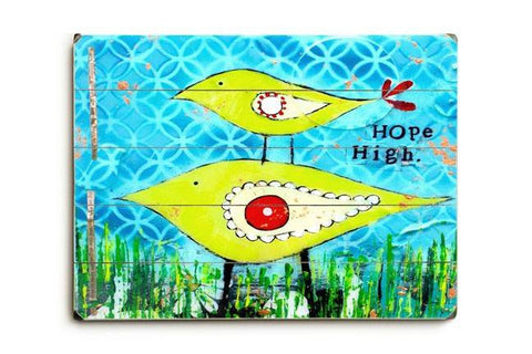 high Hopes Wood Sign 12x16 Planked