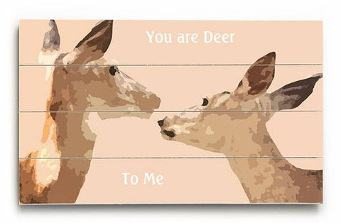 You Are Deer Wood Sign 12x16 Planked