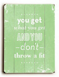 You get what you get Wood Sign 25x34 (64cm x 87cm) Planked