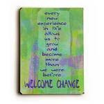 Welcome change Wood Sign 25x34 (64cm x 87cm) Planked