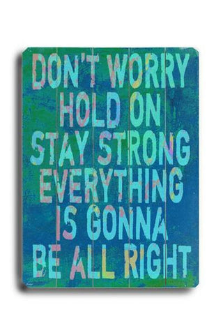 Don't Worry Wood Sign 12x16 Planked