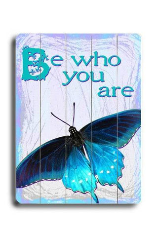 Be Who You Are Wood Sign 14x20 (36cm x 51cm) Planked