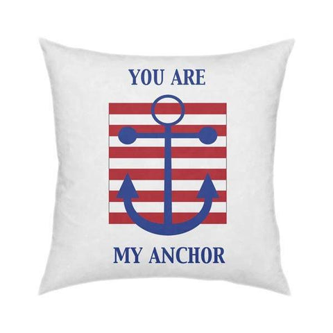 You Are My Anchor Pillow 18x18