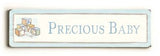 0002-9028-Precious Baby Boy Wood Sign 6x22 (16cm x56cm) Solid