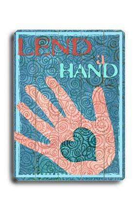 Lend a hand Wood Sign 18x24 (46cm x 61cm) Planked