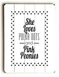Polka Dots and Pink Peonies Wood Sign 25x34 (64cm x 87cm) Planked