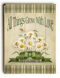 All things Grow with Love Wood Sign 25x34 (64cm x 87cm) Planked