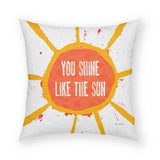 You Shine Like The Sun Pillow 18x18