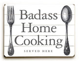 Badass Home Cooking Wood Sign 25x34 (64cm x 87cm) Planked