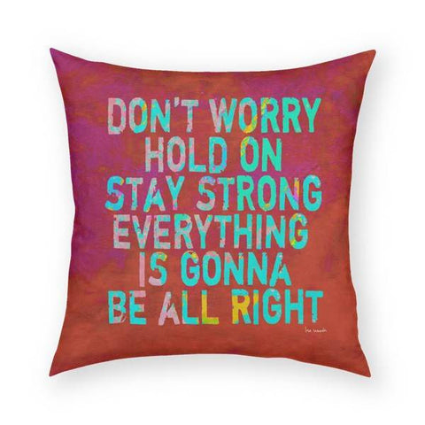 Dont Worry Pillow 18x18