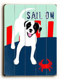 Sail On Wood Sign 25x34 (64cm x 87cm) Planked