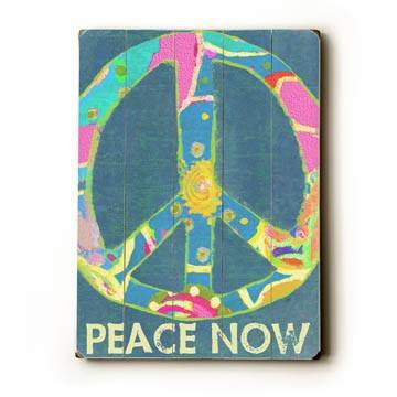 Peace now Wood Sign 18x24 (46cm x 61cm) Planked
