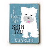 Personalized I love my shihtzu Wood Sign 12x16 Planked