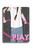 Play (Girl) Wood Sign 18x24 (46cm x 61cm) Planked