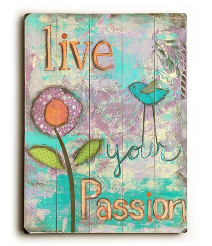 Live Your Passion Wood Sign 25x34 (64cm x 87cm) Planked
