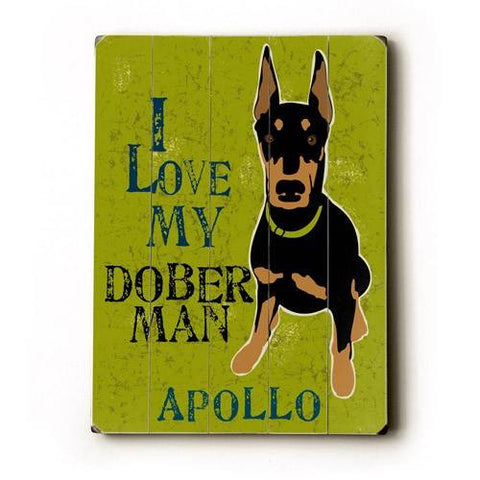 Personalized I love my doberman Wood Sign 12x16 Planked