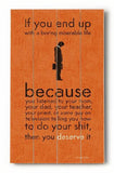 Consequence Wood Sign 10x24 (26cm x61cm) Planked