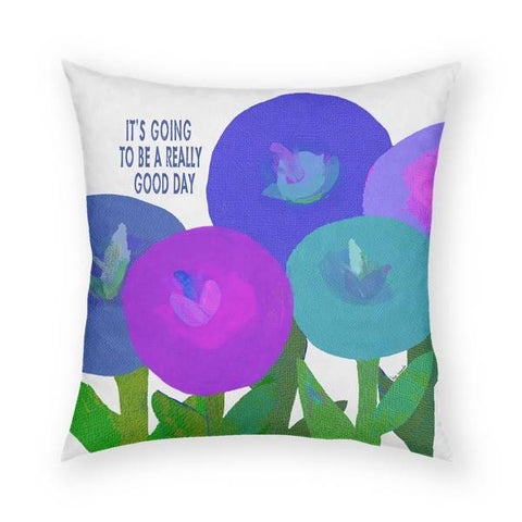 A Really Good Day Pillow 18x18