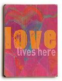 Love Lives Here Wood Sign 18x24 (46cm x 61cm) Planked