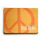 Peace and Quiet Wood Sign 25x34 (64cm x 87cm) Planked