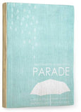 Rain on my Parade Wood Sign 18x24 (46cm x 61cm) Planked