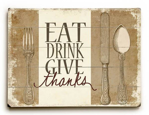 Eat Drink Give Thanks Wood Sign 18x24 (46cm x 61cm) Planked