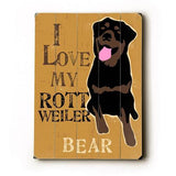 Personalized I love my rottweiler Wood Sign 12x16 Planked