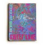 Sweet Loves Wood Sign 12x16 Planked