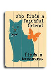 who finds a faithful friend Wood Sign 25x34 (64cm x 87cm) Planked