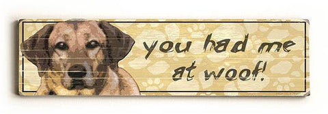 You Had Me a Woof Wood Sign 6x22 (16cm x56cm) Solid