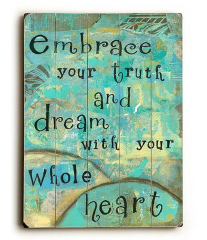 Embrace Your Truth Wood Sign 25x34 (64cm x 87cm) Planked