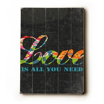 Love is all you need-black Wood Sign 12x16 Planked