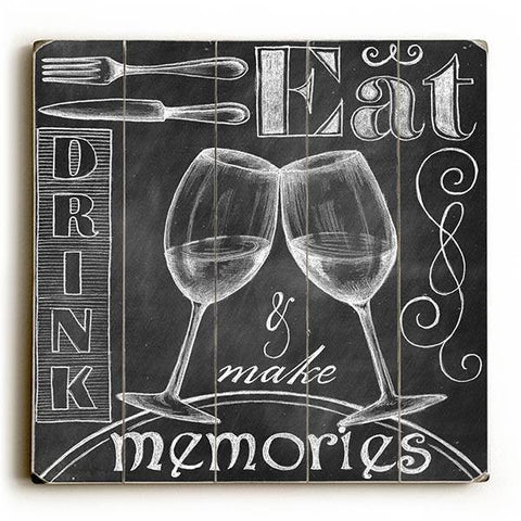 Eat Drink Memories Wood Sign 18x18 (46cm x46cm) Planked