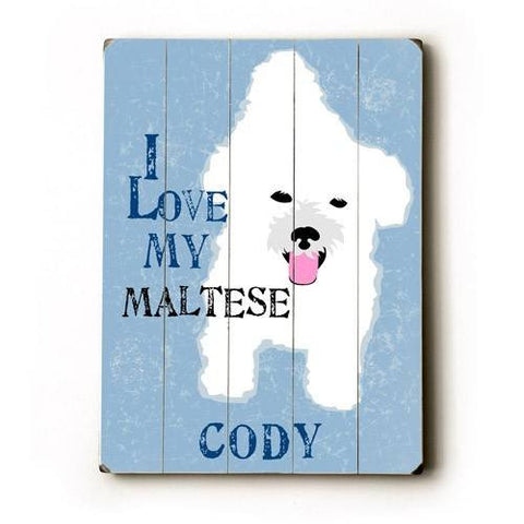Personalized I love my maltese Wood Sign 12x16 Planked